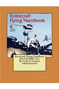 Rotorcraft Flying Handbook (FAA-H-8083-21). By