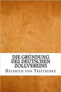 Die Gründung Des Deutschen Zollvereins