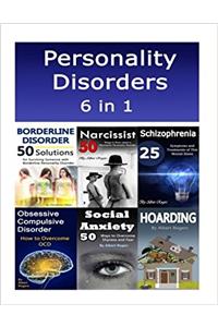 Personality Disorders: 6 in 1 Book Combo of Personality Disorders Symptoms With Treatments and Solutions