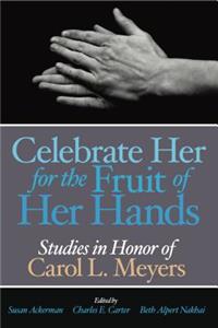 Celebrate Her for the Fruit of Her Hands