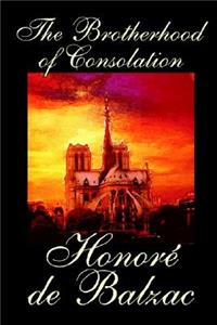 The Brotherhood of Consolation by Honore de Balzac, Fiction, Classics