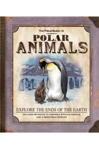 The Field Guide to Polar Animals