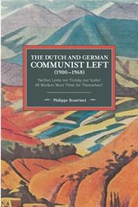 The Dutch And German Communist Left (1900-1968)