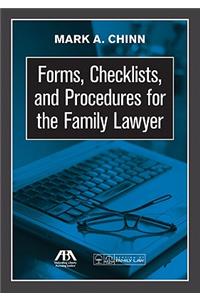 Forms, Checklists, and Procedures for the Family Lawyer