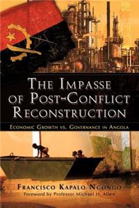 The Impasse of Post-Conflict Reconstruction