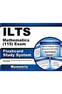 Ilts Mathematics (115) Exam Flashcard Study System