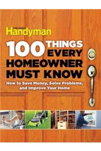 100 Things Every Homeowner Must Know