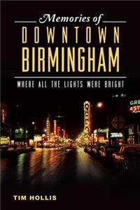 Memories of Downtown Birmingham: