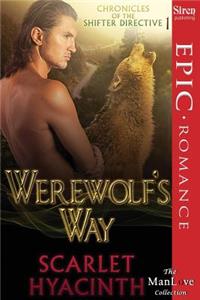 Werewolf's Way [Chronicles of the Shifter Directive 1] (Siren Publishing Epic Romance, Manlove)