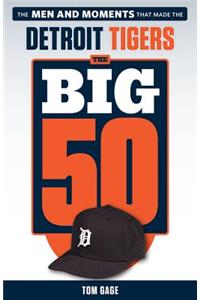 The Big 50: Detroit Tigers