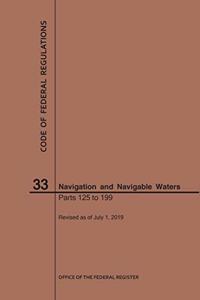 Code of Federal Regulations Title 33, Navigation and Navigable Waters, Parts 125-199, 2019
