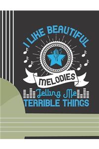 I Like Beautiful Melodies Telling Me Terrible Things