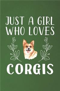 Just A Girl Who Loves Corgis