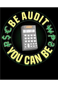 Be Audit You Can Be