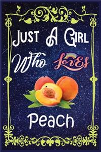 Just A Girl Who Loves Peach
