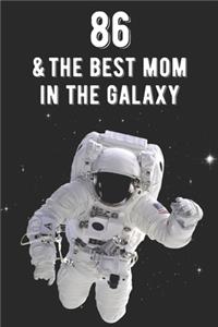 86 & The Best Mom In The Galaxy