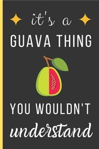 It's a Guava Thing You Wouldn't Understand