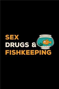 Sex Drugs & Fishkeeping