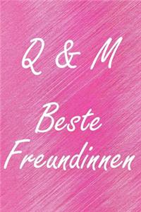 Q & M. Beste Freundinnen
