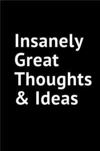 Insanely Great Thoughts & Ideas