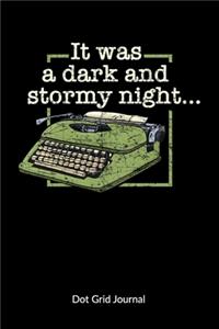 It was a dark and stormy night. Dot Grid Journal