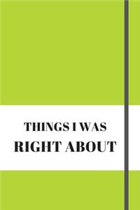 Things I Was Right about