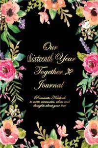 Our Sixteenth Year Together Journal