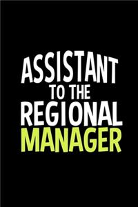 Assistant to the Regional Manager