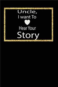 Uncle, I want to hear your story