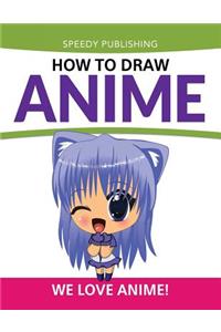 How To Draw Anime