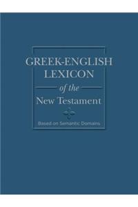 Greek-English Lexicon of the New Testament: Based on Semantic Domains