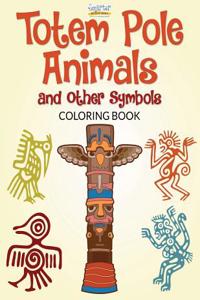 Totem Pole Animals and Other Symbols Coloring Book