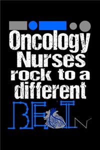Oncology Nurses Rock To A Different Beat