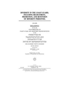 Diversity in the Coast Guard, including recruitment, promotion, and retention of minority personnel