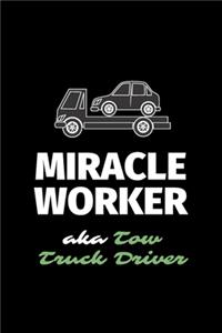 Miracle Worker Aka Tow Truck Driver