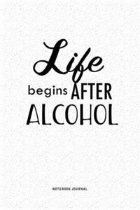 Life Begins After Alcohol