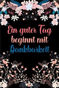 Ein guter Tag beginnt mit Dankbarkeit