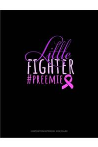 Little Fighter #Preemie