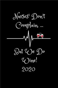 Nurses' Don't Complain But We Do Wine 2020