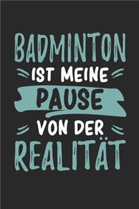 Badminton Ist Meine Pause Von Der Realität