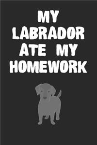 My Labrador Ate My Homework Notebook