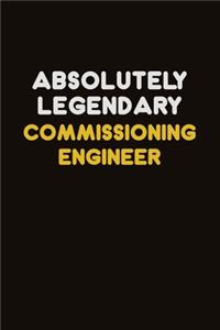 Absolutely Legendary Commissioning Engineer