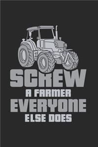 Screw A Farmer Everyone Else Does