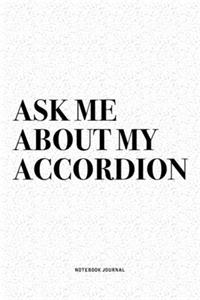Ask Me About My Accordion