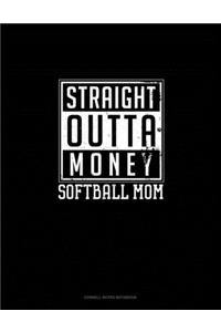 Straight Outta Money Softball Mom
