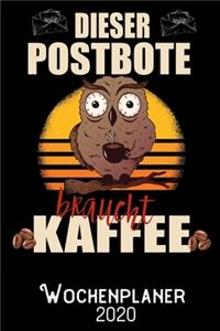 Dieser Postbote braucht Kaffee - Wochenplaner 2020