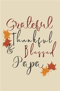 Grateful Thankful & Blessed Papa