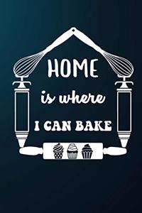 Home Is Where I Can Bake