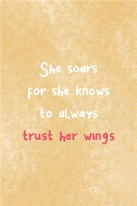 She Soars For She Knows To Always Trust Her Wings