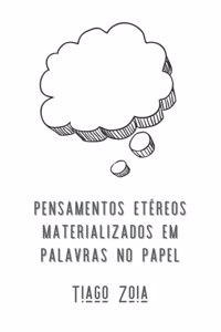 Pensamentos Etéreos Materializados em Palavras no Papel